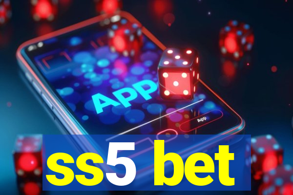 ss5 bet